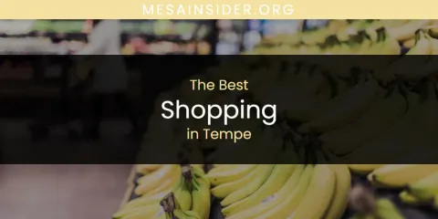Discover the Best Shopping in Tempe