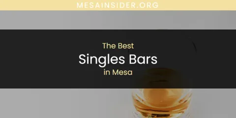 Mesa's Best Singles Bars
