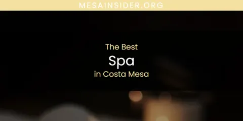 The Absolute Best Spa in Costa Mesa