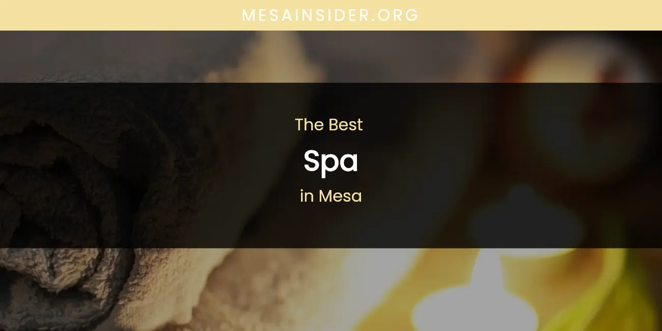 Mesa's Best Spa featured