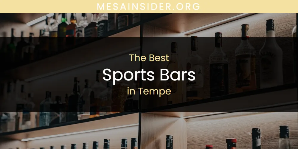 Tempe's Best Sports Bars [Updated 2025]