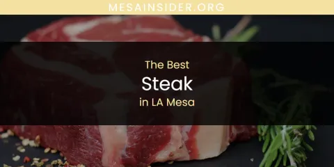 LA Mesa's Best Steak