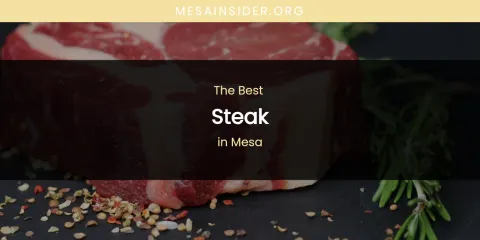Mesa's Best Steak