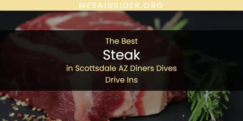 Scottsdale AZ Diners Dives Drive Ins' Best Steak