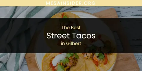 The Absolute Best Street Tacos in Gilbert