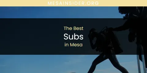 Mesa's Best Subs