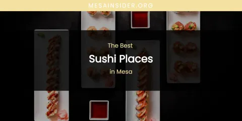 Mesa's Best Sushi Places
