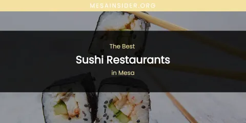 Mesa's Best Sushi Restaurants
