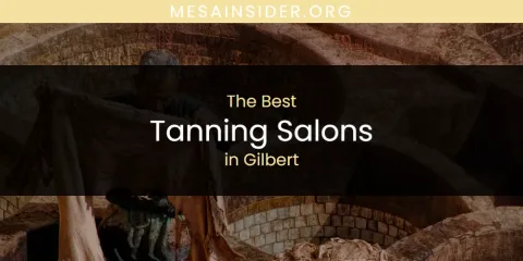 The Absolute Best Tanning Salons in Gilbert