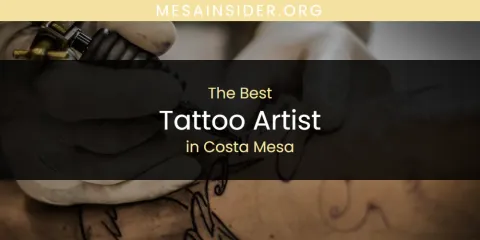 The Absolute Best Tattoo Artist in Costa Mesa