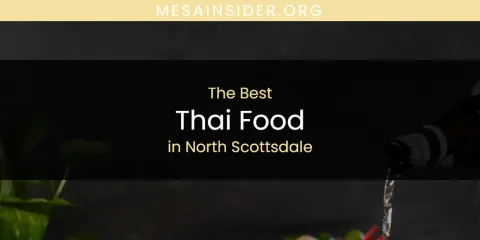 North Scottsdale's Best Thai Food