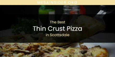 Scottsdale's Best Thin Crust Pizza