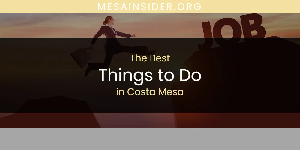 The Absolute Best Things to Do in Costa Mesa  [Updated 2025]