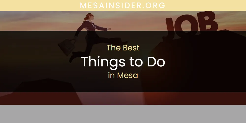 The Top-Rated Things to Do in Mesa for 2026