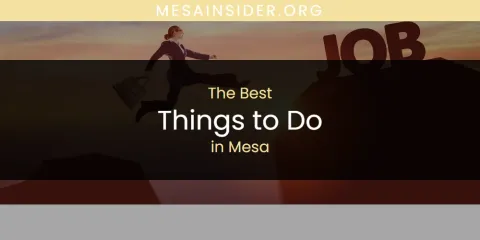 The Top-Rated Things to Do in Mesa