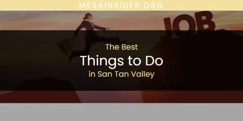 San Tan Valley's Best Things to Do