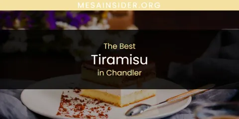The Absolute Best Tiramisu in Chandler