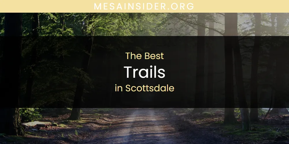 Scottsdale's Best Trails [Updated 2025]