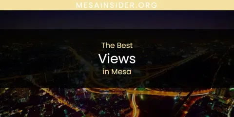 Mesa's Best Views