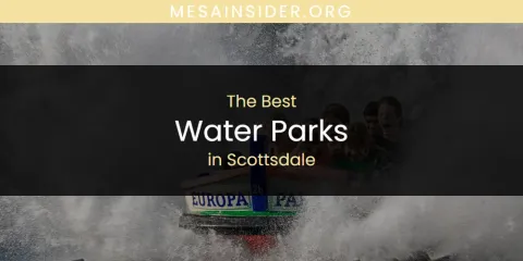 Scottsdale's Best Water Parks