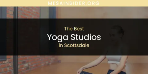 Scottsdale's Best Yoga Studios